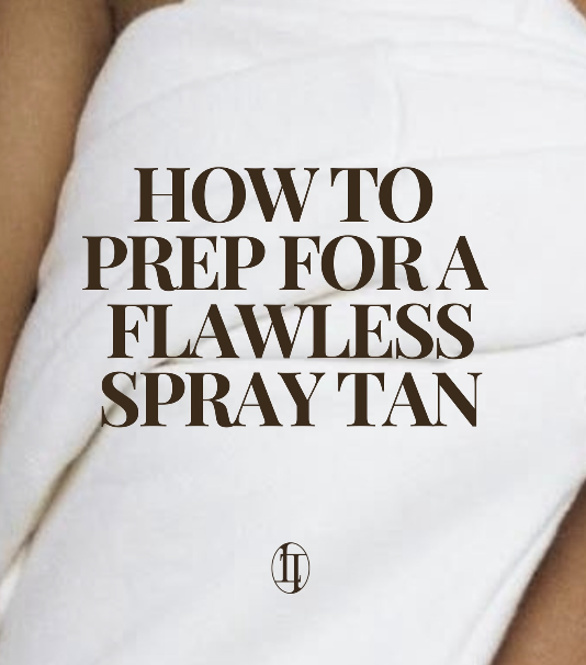 How to prep for your spray tan for a flawless glow